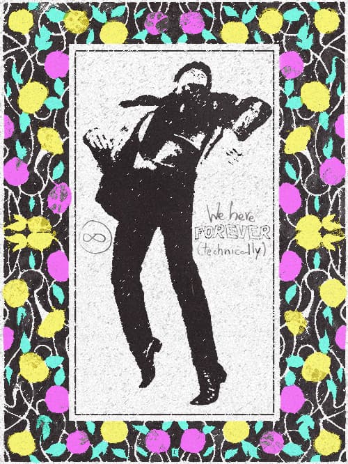 We Here FOREVER (technically)